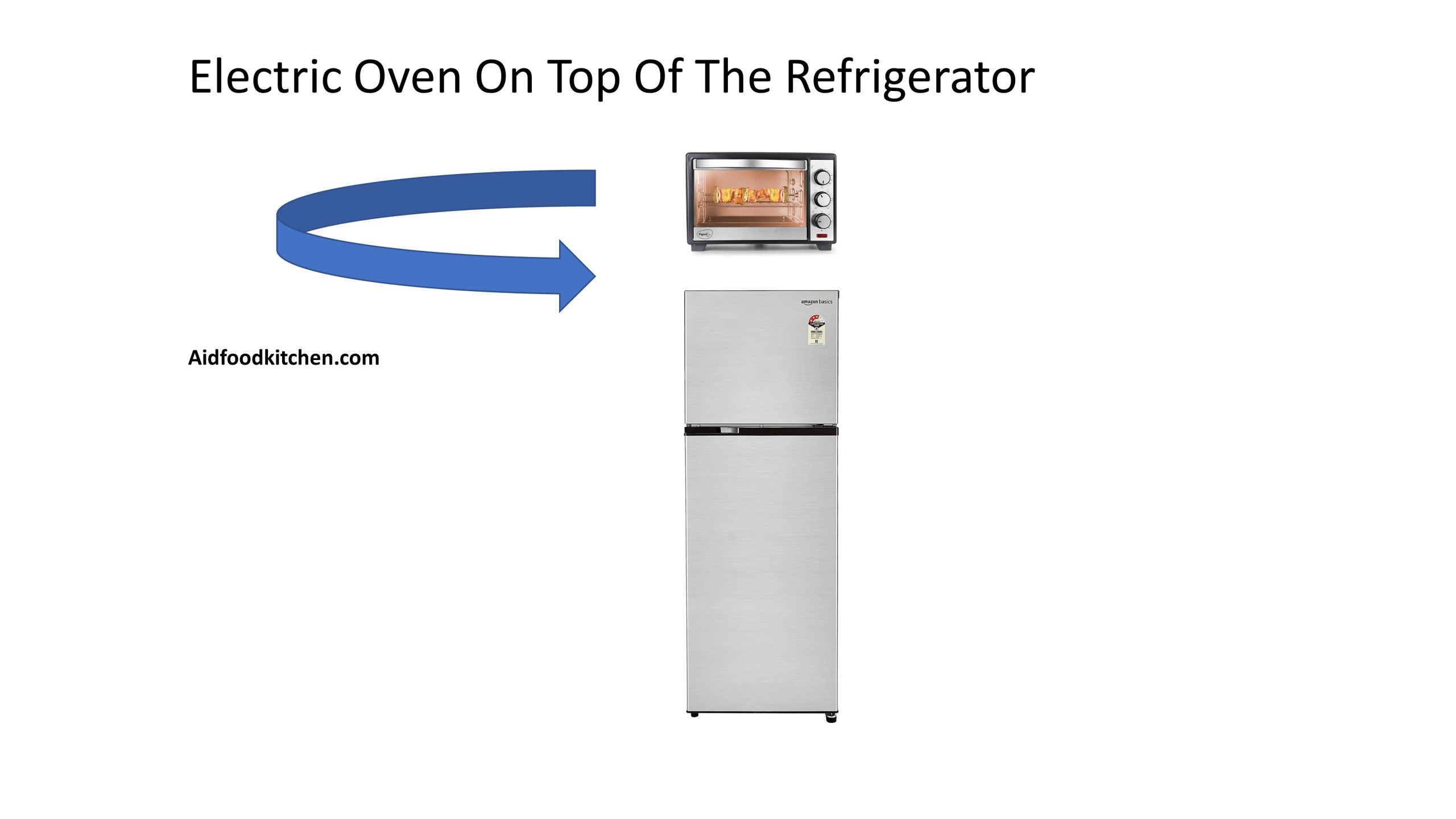 Electric Oven On Top Of The Refrigerator